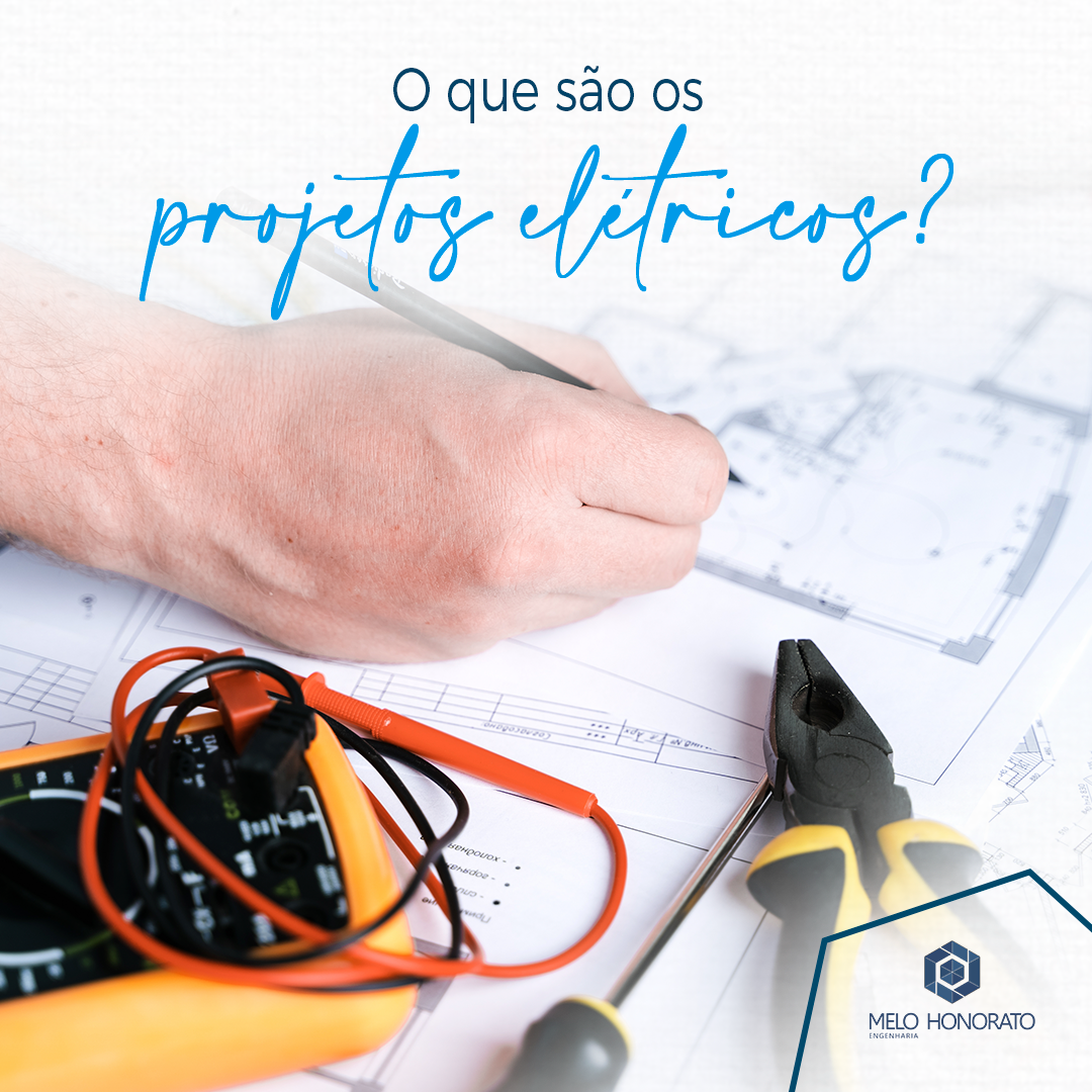 O que são os projetos elétricos?