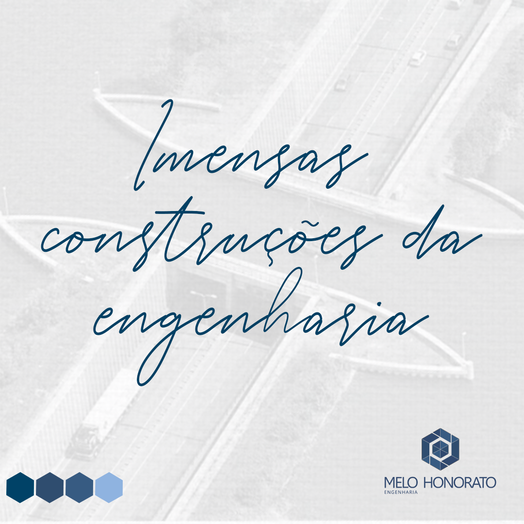 Imensas construções da engenharia